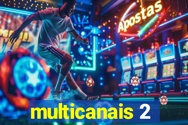 multicanais 2